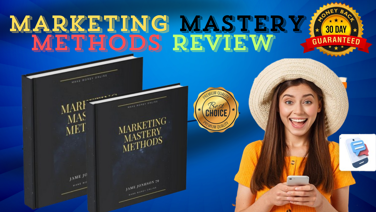 Marketing mastery methods Review